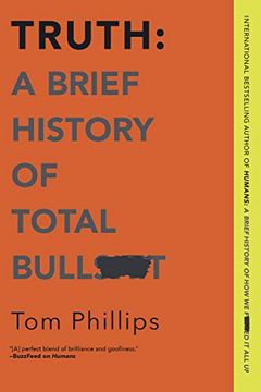portada Truth: A Brief History of Total Bullsh*T (en Inglés)
