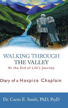 portada Walking Through the Valley: Diary of a Hospice Chaplain