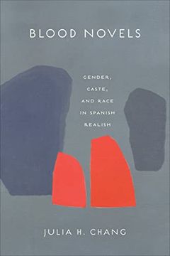 portada Blood Novels: Gender, Caste, and Race in Spanish Realism (en Inglés)