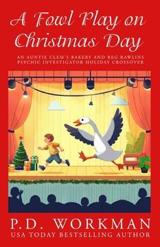 portada A Fowl Play on Christmas Day: An Auntie Clem's Bakery and Reg Rawlins Psychic Investigator holday crossover