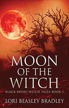 portada Moon of the Witch (3) (Black Bayou Witch Tales) (in English)