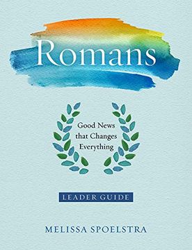 portada Romans - Women's Bible Study Leader Guide: Good News That Changes Everything (en Inglés)