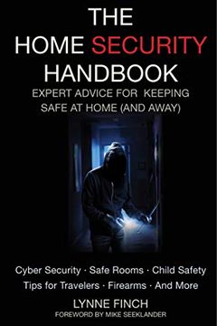 portada The Home Security Handbook: Expert Advice for Keeping Safe at Home (And Away) (en Inglés)