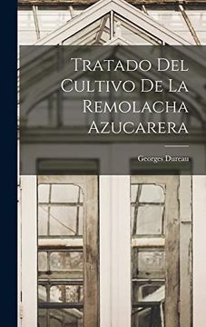 portada Tratado del Cultivo de la Remolacha Azucarera (in Spanish)