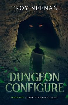 portada Dungeon Configure: Book One Dark Exchange (en Inglés)