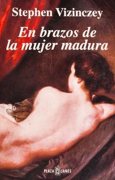 En brazos de la mujer madura (in Spanish)