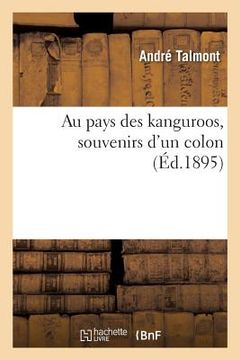 portada Au Pays Des Kanguroos, Souvenirs d'Un Colon (en Francés)