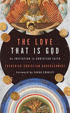 portada The Love That is God: An Invitation to Christian Faith (en Inglés)