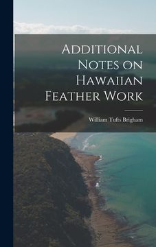 portada Additional Notes on Hawaiian Feather Work (en Inglés)