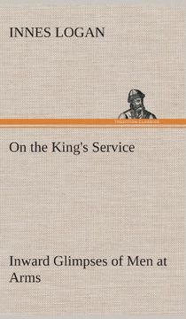 portada On the King's Service Inward Glimpses of Men at Arms