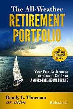 portada The All-Weather Retirement Portfolio: Your Post-Retirement Investment Guide to a Worry-Free Income for Life (en Inglés)