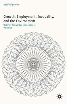 portada 1: Growth, Employment, Inequality, and the Environment: Unity of Knowledge in Economics: Volume I