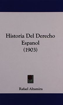 portada Historia del Derecho Espanol (1903) (in Spanish)