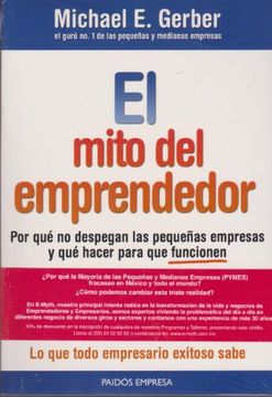 portada El Mito del Emprendedor: Porque no Despegan las Pequenas Empresas y que Hacer Para que Funcionen