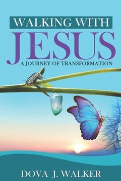 portada Walking with Jesus a Journey of Transformation (en Inglés)
