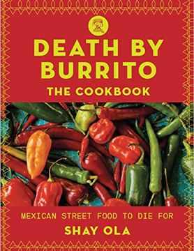 portada Death by Burrito: Mexican Street Food to die for (en Inglés)