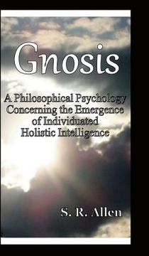 portada Gnosis a Philosophical Psychology Concerning the Emergence of Individuated Holistic Intelligence (in English)