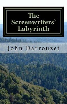 portada The Screenwriters' Labyrinth: Your Screenwriting Partner - A Workbook (en Inglés)