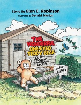 portada The Wonderful One-Eyed Teddy Bear: The Stories Begin (in English)