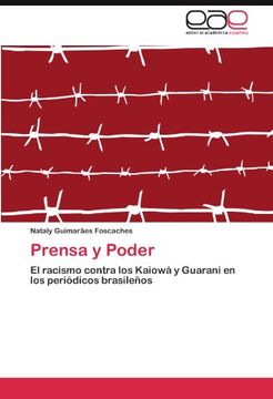 portada Prensa y Poder: El racismo contra los Kaiowá y Guarani en los periódicos brasileños