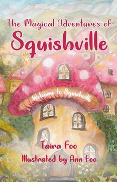 portada The Magical Adventures of Squishville: Welcome to Squishville (en Inglés)