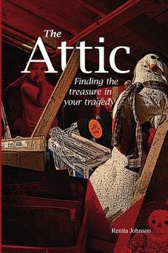 portada Attic: Finding the treasure in your tragedy (en Inglés)