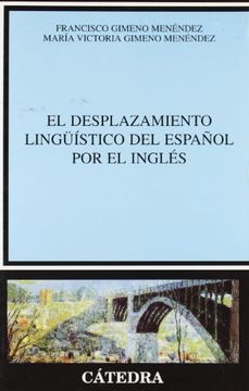 portada El Desplazamiento Lingüístico del Español por el Inglés (in Spanish)