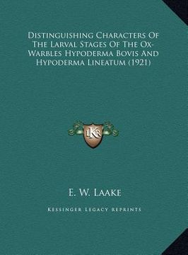 portada distinguishing characters of the larval stages of the ox-warbles hypoderma bovis and hypoderma lineatum (1921) (in English)