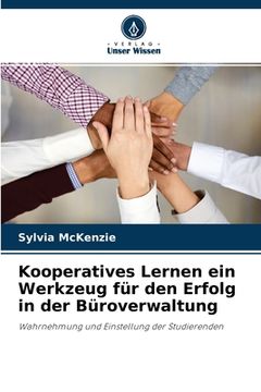 portada Kooperatives Lernen ein Werkzeug für den Erfolg in der Büroverwaltung (in German)