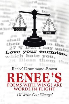 portada Renee's Poems with Wings Are Words in Flight: I'll Write Our Wrongs! (en Inglés)
