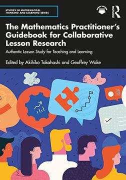 portada The Mathematics Practitioner’S Guidebook for Collaborative Lesson Research (Studies in Mathematical Thinking and Learning Series) (en Inglés)