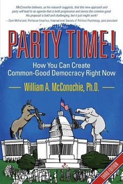 portada Party Time!: How You Can Create Common-Good Democracy Right Now