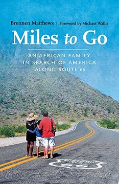 portada Miles to go: An African Family in Search of America Along Route 66 (in English)
