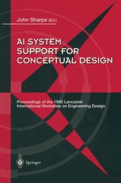 portada ai system support for conceptual design: proceedings of the 1995 lancaster international workshop on engineering design, 27 29 march 1995 (en Inglés)