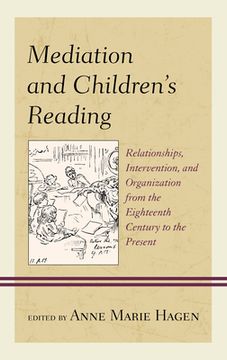 portada Mediation and Children's Reading: Relationships, Intervention, and Organization from the Eighteenth Century to the Present (en Inglés)