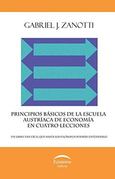 portada Principios Básicos de la Escuela Austríaca de Economía en Cuatro Lecciones: Un Libro tan Fácil que Hasta los Filósofos Podrán Entenderlo