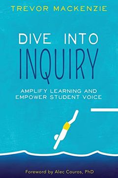 portada Dive Into Inquiry: Amplify Learning and Empower Student Voice 