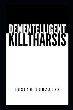 portada Dementelligent Killtharsis (en Inglés)