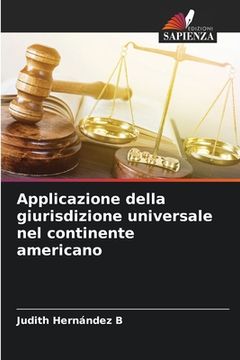 portada Applicazione della giurisdizione universale nel continente americano (in Italian)