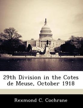 portada 29th division in the cotes de meuse, october 1918 (en Inglés)