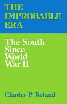 portada the improbable era: the south since world war ii (en Inglés)