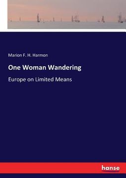 portada One Woman Wandering: Europe on Limited Means (en Inglés)