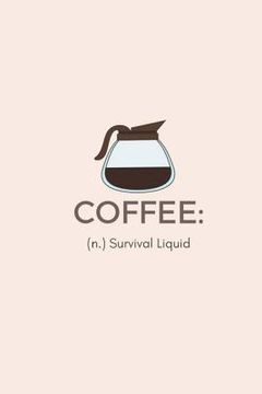 portada Coffee (n: ) Survival Liquid (en Inglés)