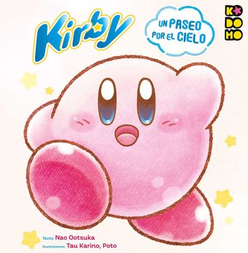 Libro Kirby de las Estrellas: Un Paseo por el Cielo, Varios Autores, ISBN  9788418120756. Comprar en Buscalibre