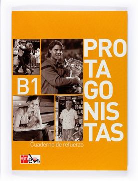 portada Protagonistas b1. Cuaderno de Refuerzo [Internacional] (in Spanish)