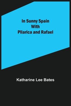 portada In Sunny Spain with Pilarica and Rafael (en Inglés)