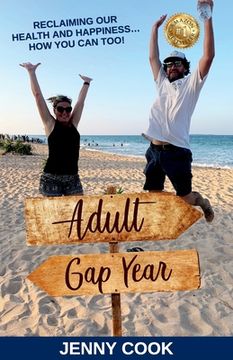 portada Adult Gap Year: Reclaiming Our Health and Happiness...How You Can Too (en Inglés)