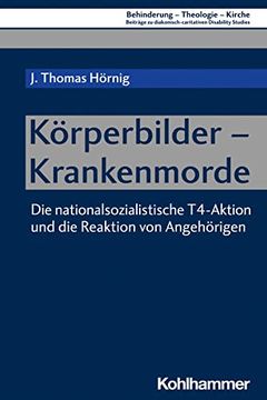 portada Korperbilder - Krankenmorde: Die Nationalsozialistische T4-Aktion Und Die Reaktion Von Angehorigen (en Alemán)