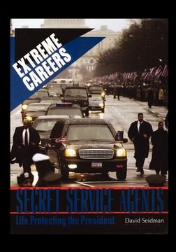 portada Secret Service: Life Protecting the President
