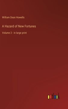 portada A Hazard of New Fortunes: Volume 2 - in large print (en Inglés)